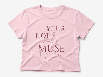Not Your Muse